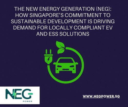 The New Energy Generation (NEG): How Singapore’s commitment to sustainable development is driving de