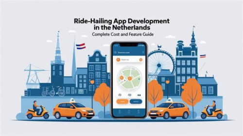 Ride-Hailing App Development in the Netherlands: Complete Cost and Feature Guide