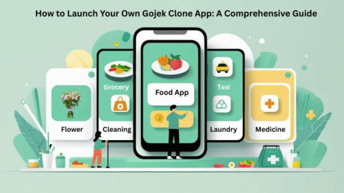 How to Launch Your Own Gojek Clone App: A Comprehensive Guide