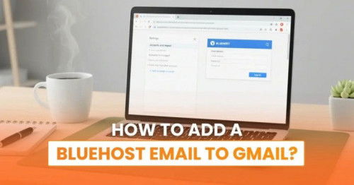 How to  Add a Bluehost Email to Gmail?