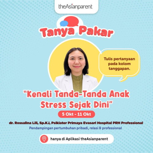 ✨ Tanya Pakar: Kenali Stress Anak Sejak Dini bersama dr. Rossalina Sp.KJ ✨