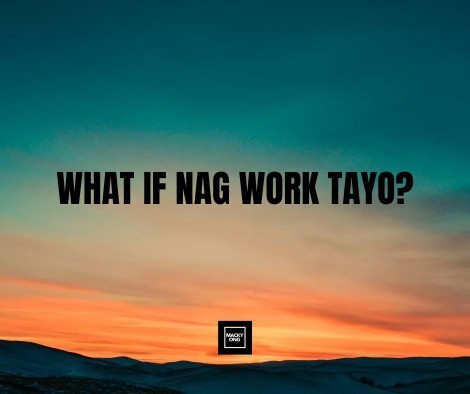 What if working ka?