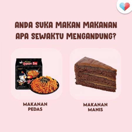 Ibu, waktu mengandung suka makan yang mana?