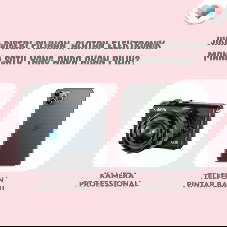 Alatan eletronik mana yang anda akan pilih?