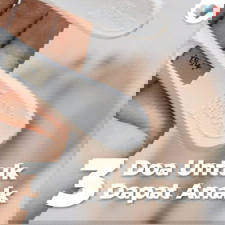 3 Doa untuk mereka yang sedang berusaha mendapatkan anak