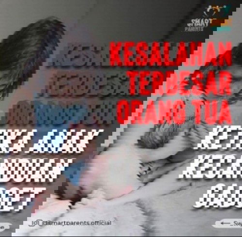 Anak kecanduan HP salah siapa?