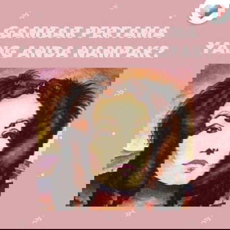 Gambar pertama apa yang anda lihat?