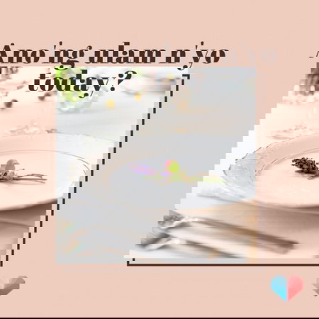 Ano'ng ulam n'yo today?