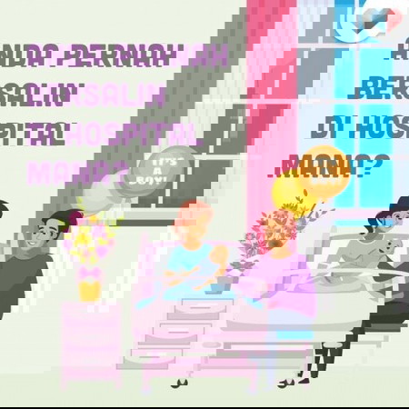 Hospital mana anda pernah bersalin ya ibu?