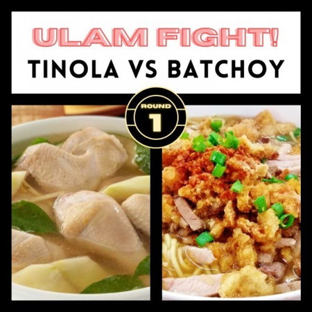 ULAM FIGHT! Round 1 - Tinola vs Batchoy!