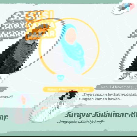 Sesi Tanya Pakar bersama Puan Suraya, Pakar Sonografer Klinik MyFamily Sonoworld