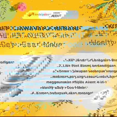 1 KOMEN 1 JAWAPAN & MENANG SET PHILIPS AVENT 4-in-1 Healthy Baby Food Maker!