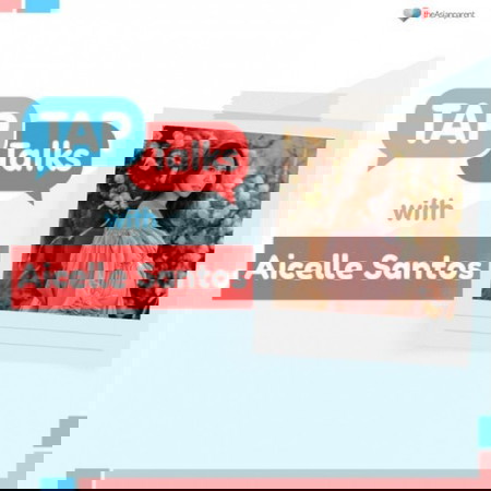 #TAPTalks with Aicelle Santos