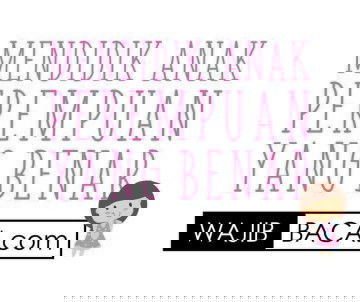 Mendidik Anak Perempuan bagian 2