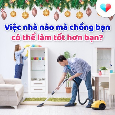 Việc nhà nào mà chồng bạn có thể làm tốt hơn bạn?