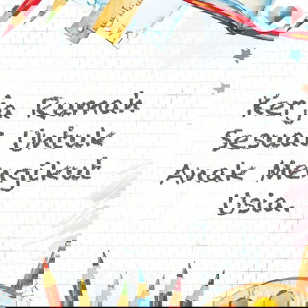 Musim cuti sekolah, anak boleh bantu apa ya?