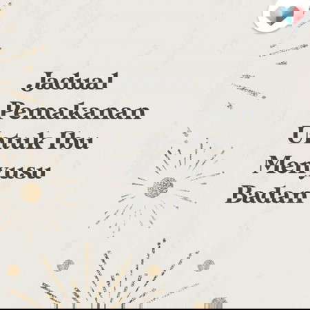 Jadual pemakanan untuk ibu menyusu badan