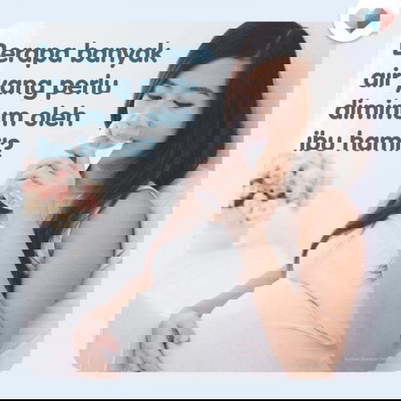 Berapa banyak ibu minum air sehari?