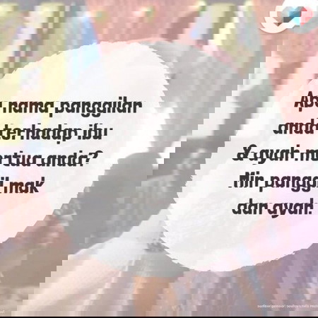 Apa nama panggilan ibu & ayah mertua anda?