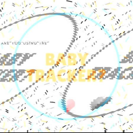 Ginagamit mo ba ang BABY TRACKER sa tAp app?