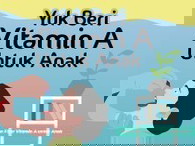 Vitamin A untuk Anak dan Ibu Nifas