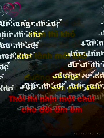 Một sự nhịn chín sự lành 
Nhịn một chút cho vui nhà vui cửa.