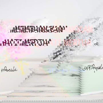 MEMENANGKAN HATI MERTUA