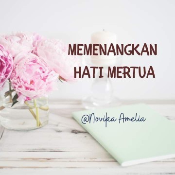 MEMENANGKAN HATI MERTUA