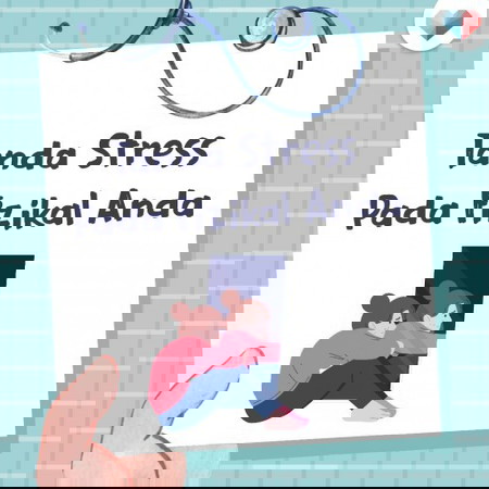 Tahukah anda stress dapat dilihat melalui perubahan fizikal?