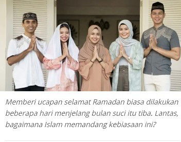 Mengucapkan selamat Ramadhan, kepada kerabat bagaimana hukum nya menurut islam?