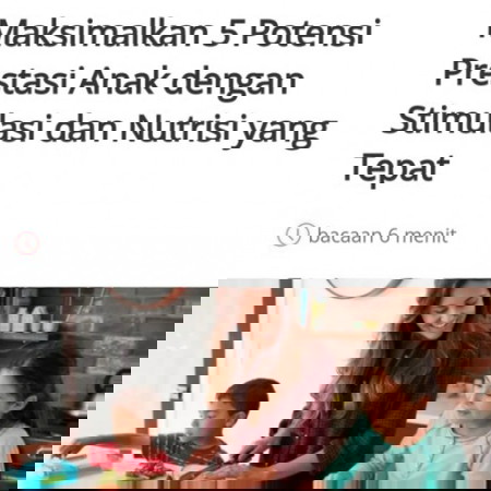 Maksimalkan 5 Potensi Prestasi Anak dengan Stimulasi dan Nutrisi yang Tepat