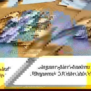 Jangan Ajari  Anakmu Jadi "Pengemis" di Hari Raya Idul Fitri