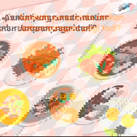 Sahur atau sarapan apa pagi tadi?