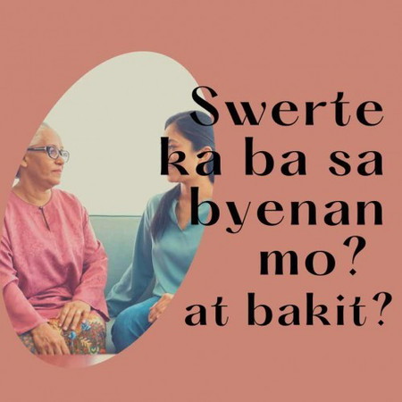 Swerte ka ba sa byenan mo?