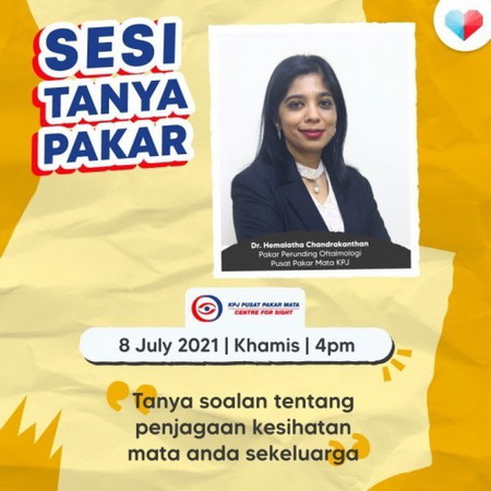 Sesi Tanya Pakar bersama Dr. Hemalatha Chandrakanthan, Pakar Perunding Oftalmologi, Pusat Pakar Mata KPJ