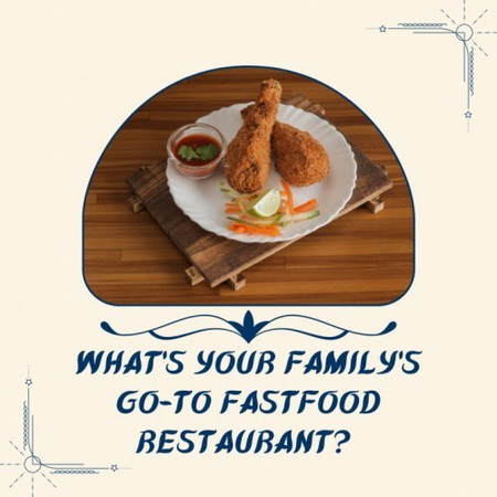 What's your family's go-to fastfood restaurant?