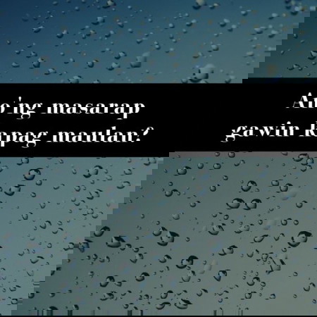 Rainy days are here