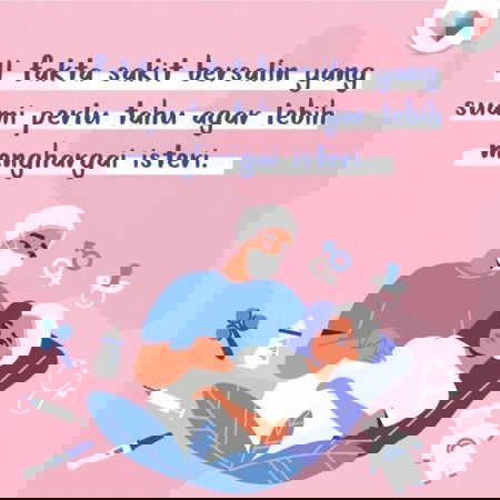 11 Fakta Suami Perlu Tahu Tentang Sakit Bersalin.