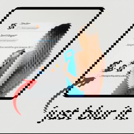 Just BLUR IT!