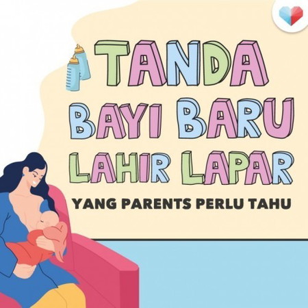 Ini rupanya tanda bayi baru lahir lapar ya Parents!