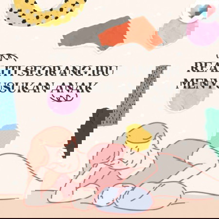 Realiti Seorang Ibu Menyusukan Anak