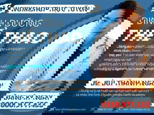 💥WORKSHOP TRỰC TUYẾN “DINH DƯỠNG THỂ THAO” - ƯU ĐÃI CHO  NHỮNG KHÁCH HÀNG THAM GIA ĐẦU TIÊN💥