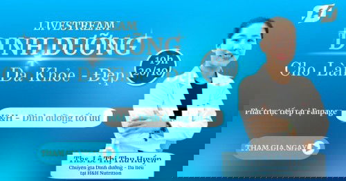 🔴LIVESTREAM: DINH DƯỠNG CHO LÀN DA KHỎE ĐẸP