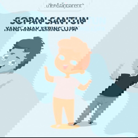 Sopan Santun Yang Anak Sering Lupa