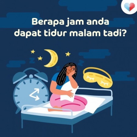 Berapa jam anda dapat tidur malam tadi?