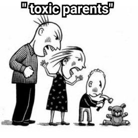 Parents Toxic
