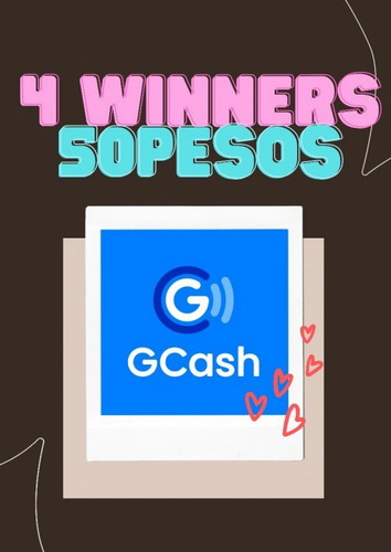 4 WINNERS OF 50PESOS GCASH