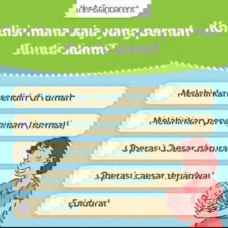 Bunda pernah melahirkan dengan cara yang mana aja, nih?