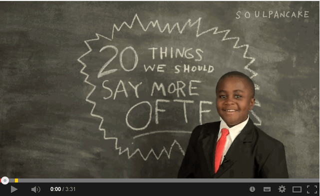 20 Things We Should Say More Often