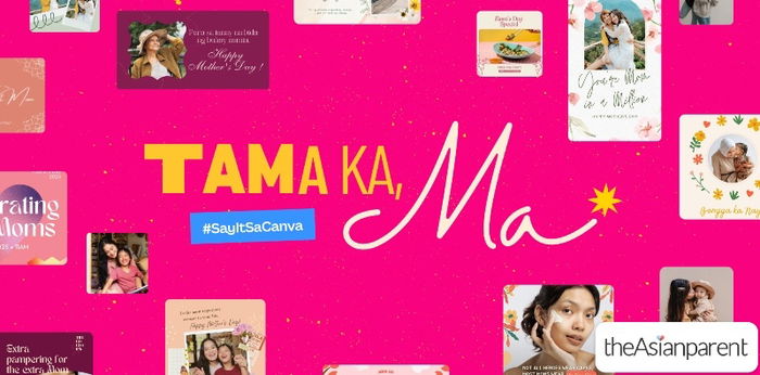 Got any lessons learned from mom? Say it with Canva. ‘Tama Ka, Ma’ campaign spotlights unique lessons learned from mom